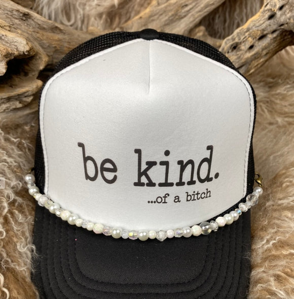 Trucker Cap With Beads 51BlkWht Be Kind Of A Bitch