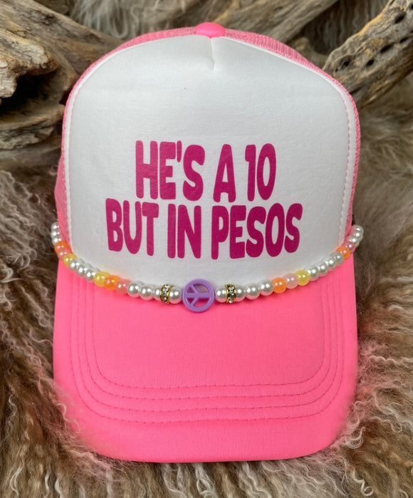 Trucker Ballcap With Beads NeonPink He’s A Ten But In Pesos