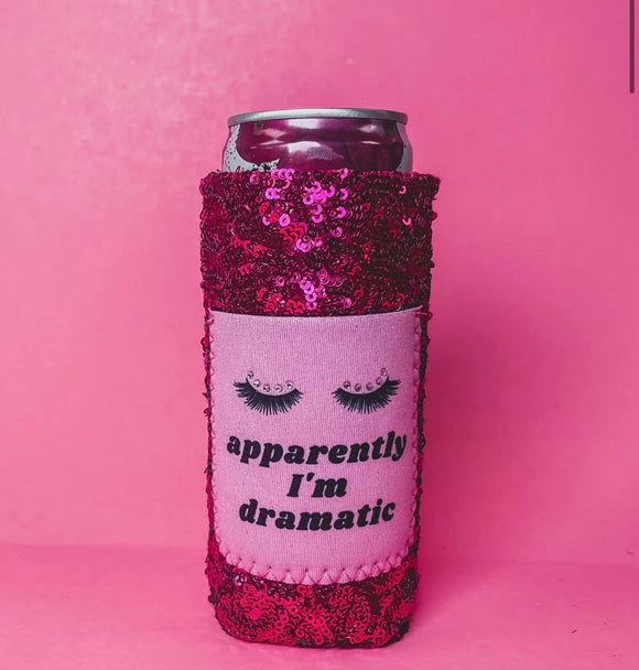 Apparently I’m Dramatic Tall Can Koozie